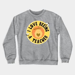I Love Beeing A Teacher Crewneck Sweatshirt